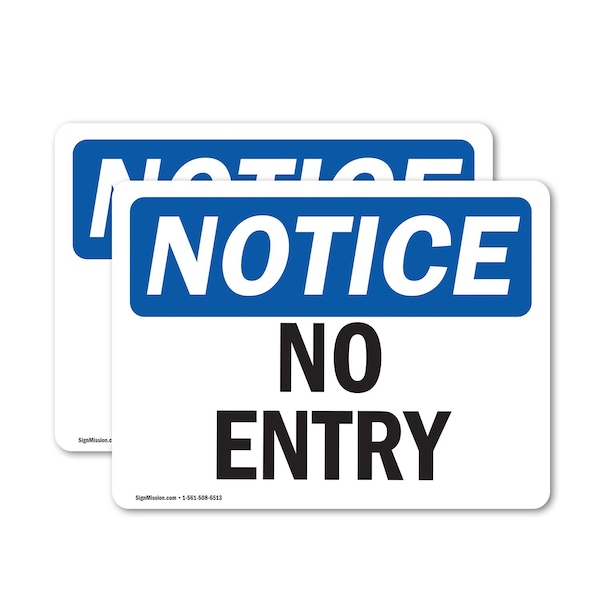 Signmission No Entry OSHA Notice Sign, Vinyl Decal, 10in W x 7in L, 2PK OS-2PACK-NS-D-710-L-14518 - main